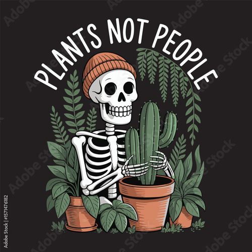 A quirky design with a skeleton surrounded by plants and the phrase "Plants Not People", perfect for plant lovers and quirky apparel, vector illustration design