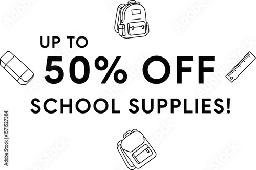 School supplies sale up to fifty percent off backpack ruler and eraser promo