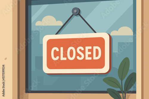 Closed sign on a shop glass door. Business unavailable concept. Storefront closed for the day or out of business. Modern flat vector cartoon illustration. Information notice.