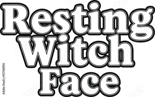 Resting witch face text in outlined bubble letters on a white background