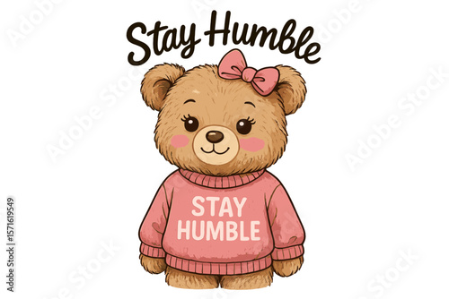 Cute bear wearing a pink sweater with stay humble message in a cheerful and playful setting