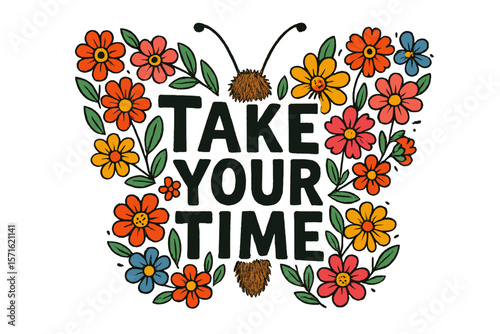 Bright floral design with the message encouraging patience and relaxation in a charming artistic style
