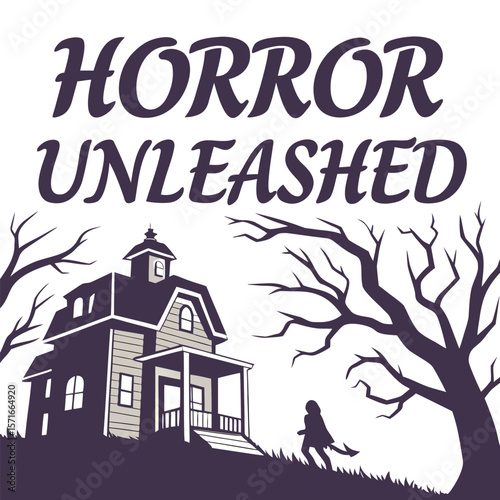 Spooky haunted house with bare trees and a shadowy figure running towards it under the words horror unleashed