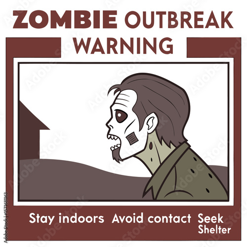 Zombie outbreak warning sign with a grotesque undead creature and safety instructions to stay indoors avoid contact seek shelter