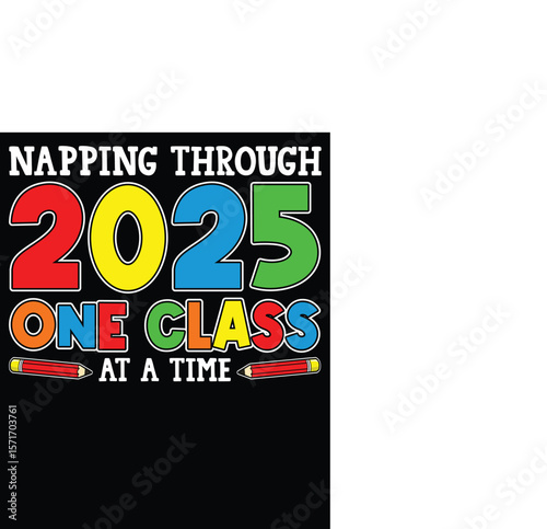 Napping Through 2025 One Class at a Time T Shirt and Mug Graphic