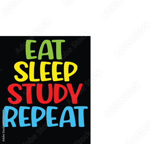 Eat. Sleep. Study. Repeat T Shirt and Mug Graphic