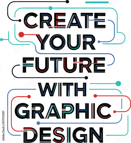 Modern graphic design motivational poster featuring bold typography a vibrant color palette and a futuristic interconnected design, advertising campaigns promoting creativity and innovation