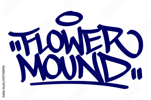 Flower Mound graffiti tag in urban street art style, hand drawn lettering vector on transparent background.
