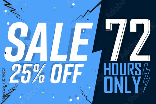 72 hours only. Deal 25% off. Sale poster 