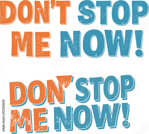Vintage-Inspired Motivational Distressed "Don't Stop Now!" T-Shirt Design