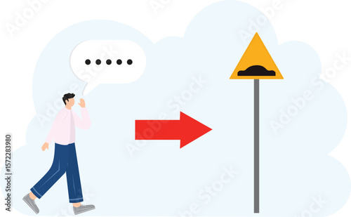 Business slow down due to obstacles, difficulty or speed limit, beware of crisis ahead or recession, economic depression concept. character life .