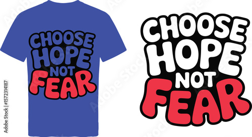 Choose hope over fear inspirational quote motivational saying positive mindset graphic design typography art