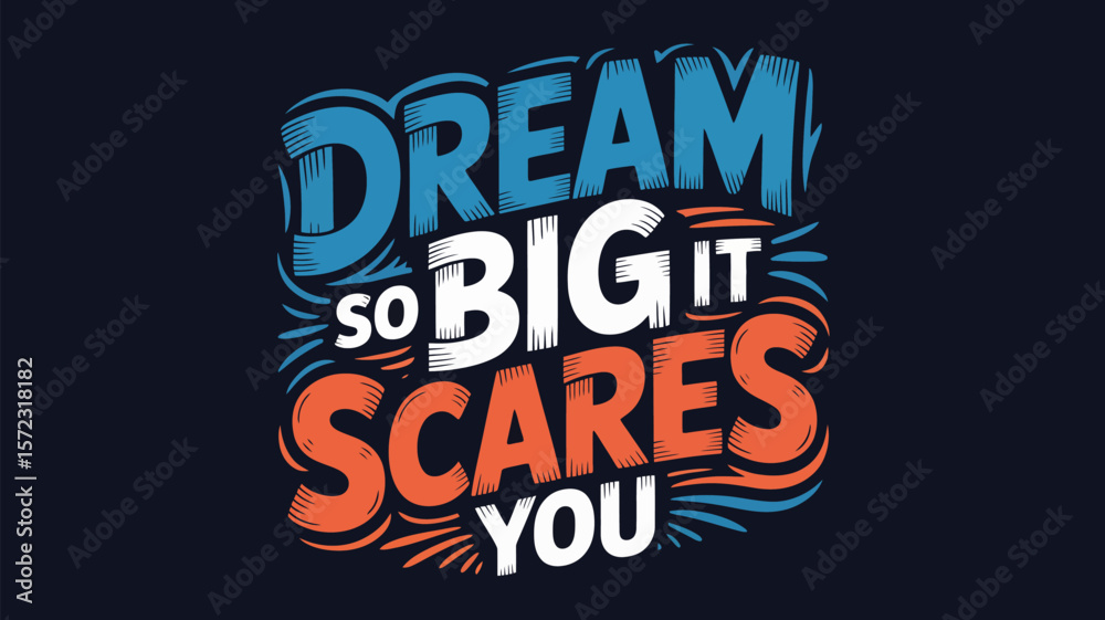 Obraz premium Dream big motivational quote inspiring words for success and achievement in life and career goals
