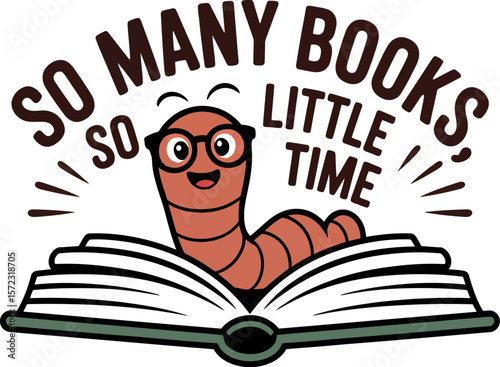 Bookworm reading books illustration for book lovers and readers with so many books so little time quote