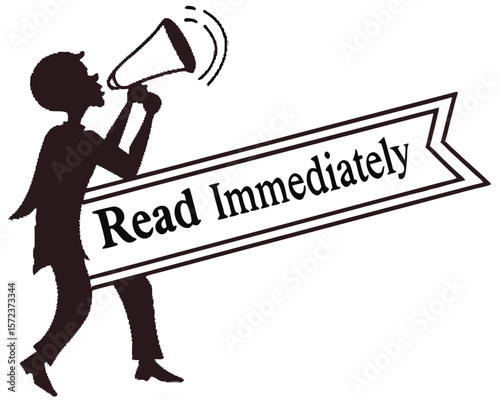 Silhouette man holding megaphone with banner promoting the urgent message read immediately