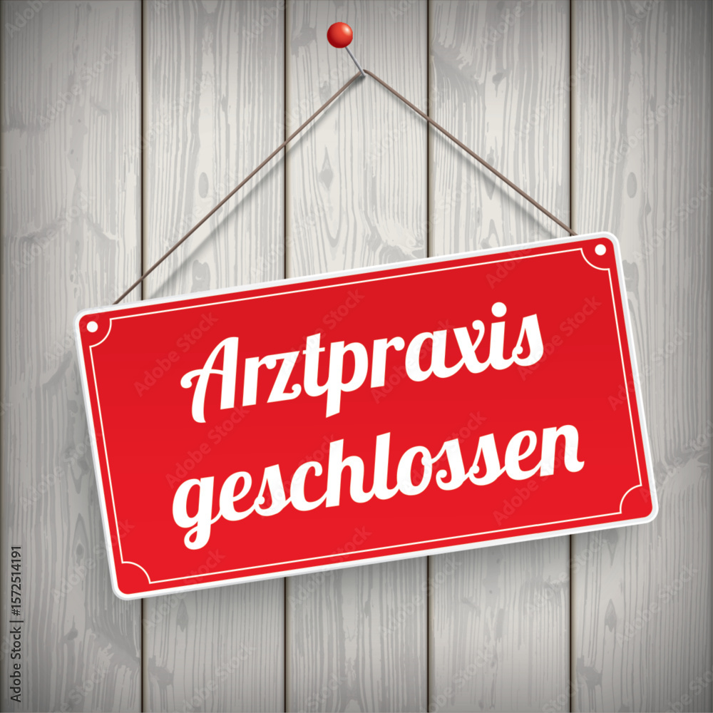 Obraz premium Rotes Schild Arztpraxis geschlossen