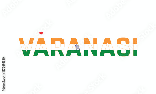 I Love Varanasi, Typographic Design of I Love Varanasi on a white background, Flag Typography of Varanasi with heart, Vector design of I Love Varanasi