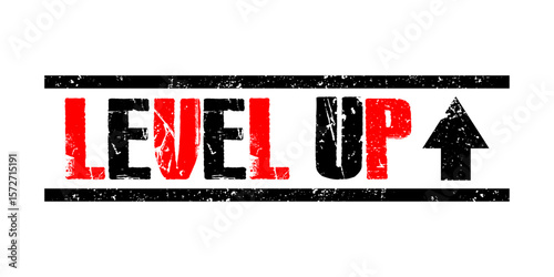 Level Up grungy letter with arrow, motivational quote, perfect for poster and t-shirt design.