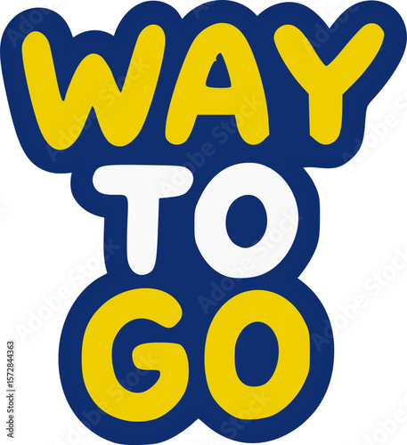Strong Blue "Way To Go" Motivational Badge