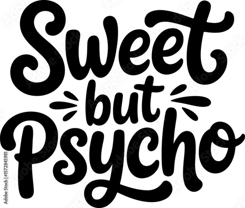 Black script text sweet but psycho with decorative elements lettering typography