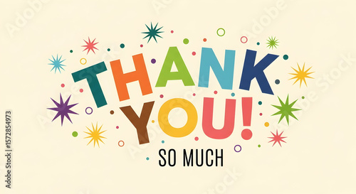 Colorful thank you message with stars and dots on a light background saying so much at the bottom