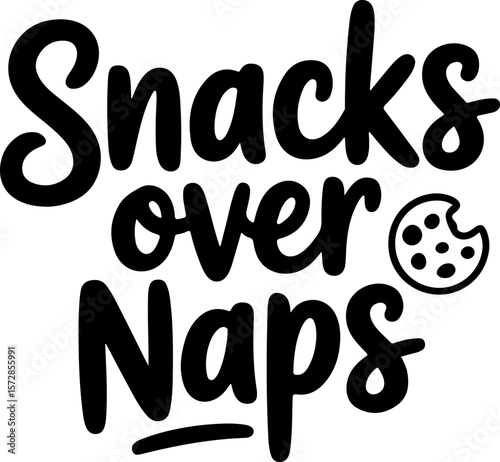Black text snacks over naps with cookie graphic on white background lettering typography