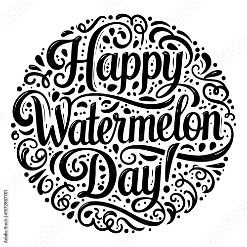 Happy Watermelon Day decorative lettering design in a circular format. Stylish typography with hand-drawn elements for celebration. Graphic design for seasonal event -