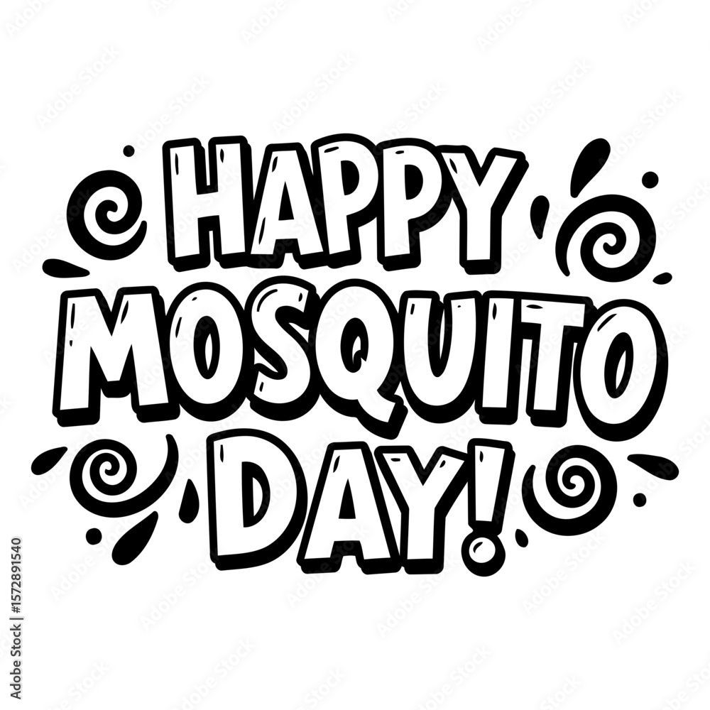 Fototapeta premium Happy Mosquito Day graphic design. Bold, playful text design with whimsical embellishments on a plain white background.