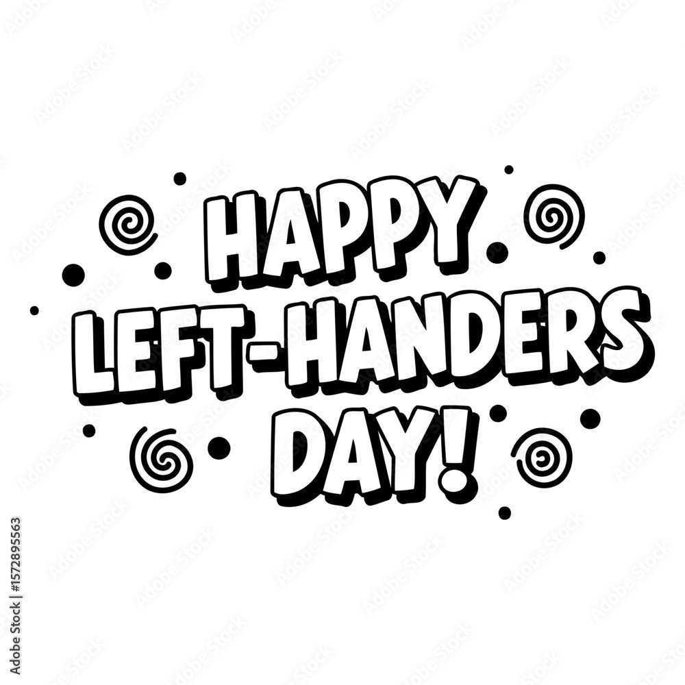 Obraz premium Happy Left-Handers Day graphic design with no people or demographic details. Bold, stylized text with a comic book aesthetic on a plain white background.