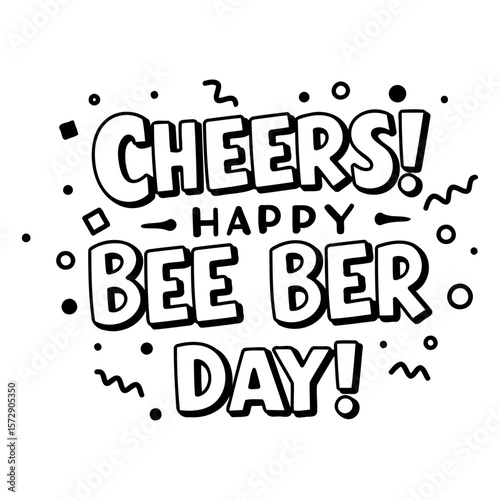 Cheers Happy Bee Ber Day. graphic design for print media.