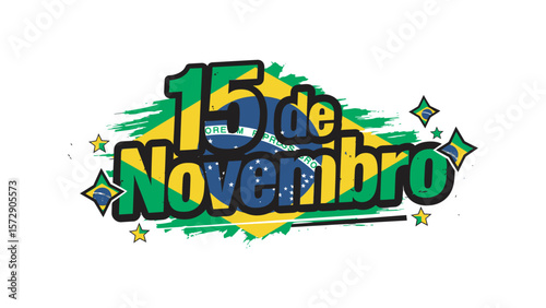 "15 de Novembro" typography for Brazil's Proclamation of the Republic Day.