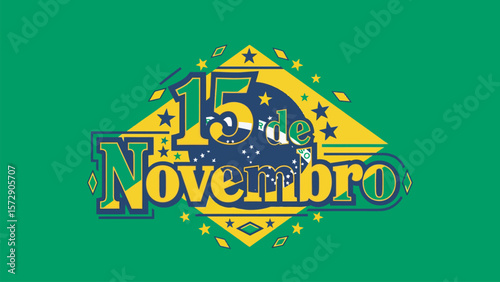 "15 de Novembro" typography for Brazil's Proclamation of the Republic Day.