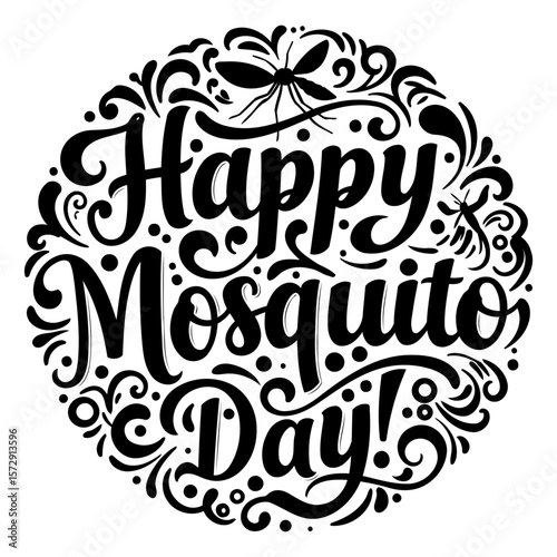 Happy Mosquito Day graphic design in a circular ornamental frame. Typography design with decorative elements, featuring a mosquito, for a special day.