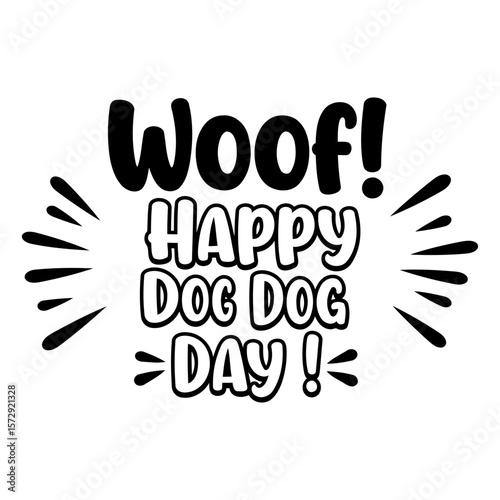 Woof! Happy Dog Dog Day!