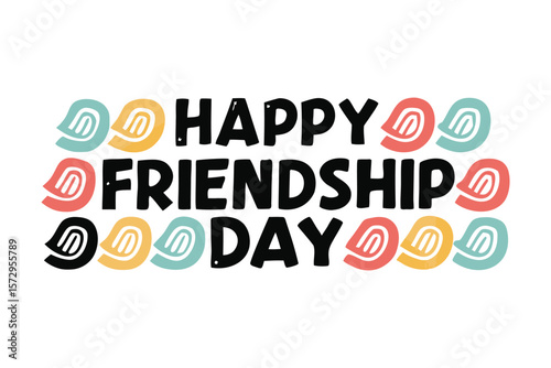 Happy Friendship Day: Colorful Typography design. A heartwarming design perfect for conveying a message of appreciation and connection. Celebrate the joy of friendship with this cheerful design!