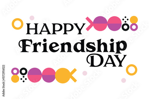 Happy Friendship Day: A vibrant graphic celebrating friendship with playful typography and colorful design elements, evoking feelings of warmth, connection, and appreciation for friends.