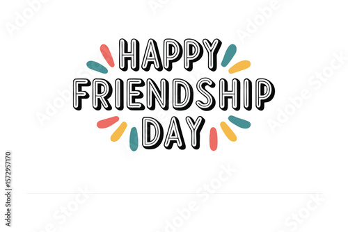 Friendship Day Wishes: A vibrantly designed greeting with the words "Happy Friendship Day" conveys a message of camaraderie and appreciation. With a cheerful design, radiates joy and celebration. 