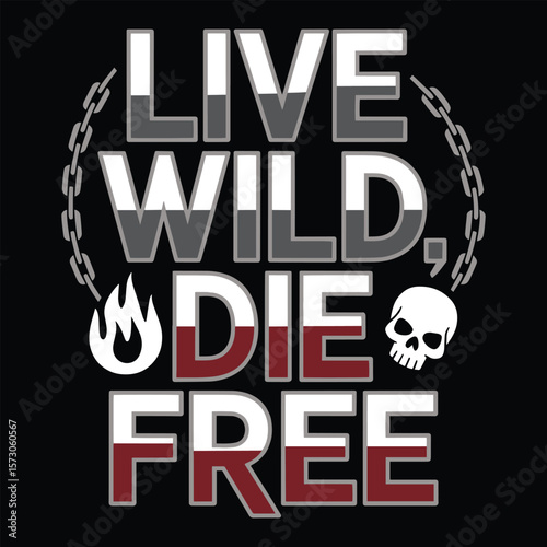 Live Wild Die Free Skull Chain Flames T Shirt Design