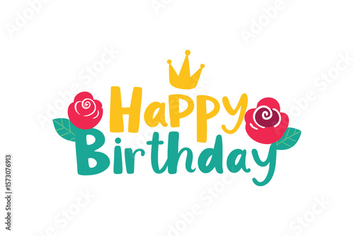Colorful Happy Birthday lettering with crown and ribbons vector art illustration