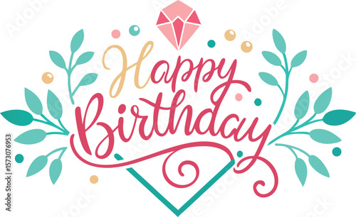 Elegant Happy Birthday script with floral frame and flourishes vector art illustration