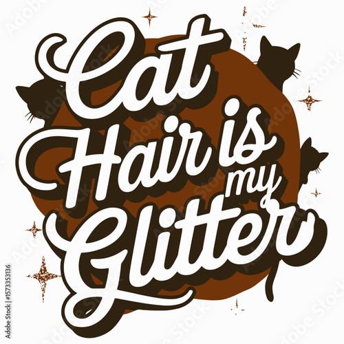 Cat hair is my glitter funny quote silhouette cat graphic design.