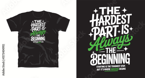 The hardest part is always the beginning motivational graffiti typography vector t-shirt design