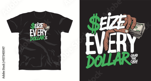 Seoze every dollar graphic vector art motivational t-shirt design print