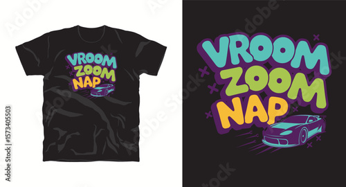 Vroom Zoom Nap typography vector graphics racer t-shirt design
