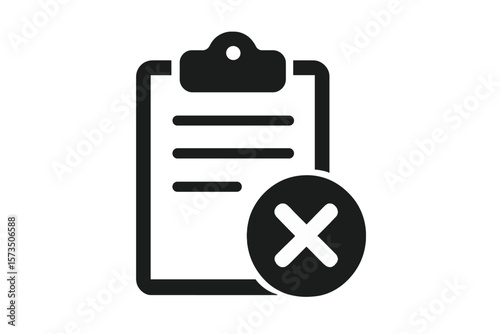 Clipboard Document Rejected Icon. Denied Paper Approval. Cross Mark Symbol. Refused Form. Declined Checklist. Cancelled Application. Vector Illustration. Office Document Rejection. Black Silhouette