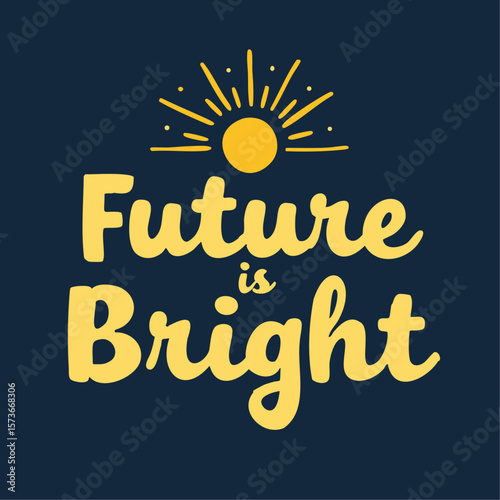 This “Future Is Bright” design is a clean, bold typography graphic made to inspire optimism and good vibes. Perfect for t-shirts, hoodies, stickers, and posters.