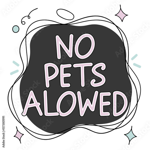 No pets allowed sign with playful design and pastel colors  