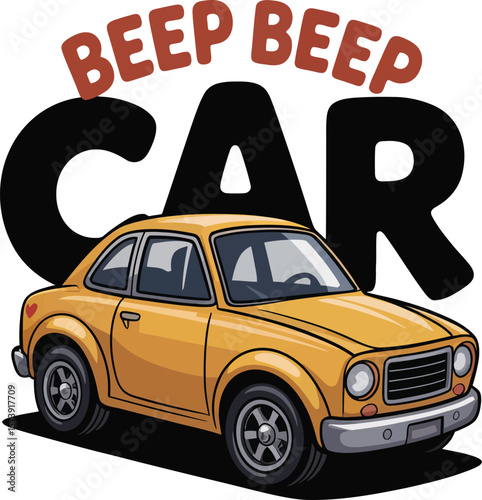 Cute cartoon yellow car with beep beep text and big letters spelling car