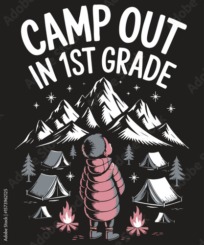 Camp Out In 1st Grade Back To School Gift For Camping Lover T-Shirt design vector, 1st grade camping shirt, Camp Out In 1st Grade, Back To School Gift,  Camping Lover, little camper, Camping, tent, 