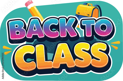 Back to class graphic with pencil and backpack on a teal background